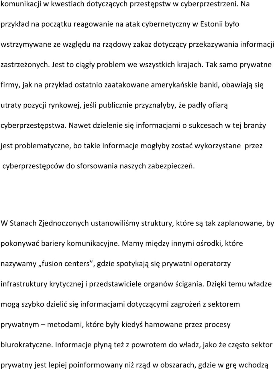 Jest to ciągły problem we wszystkich krajach.