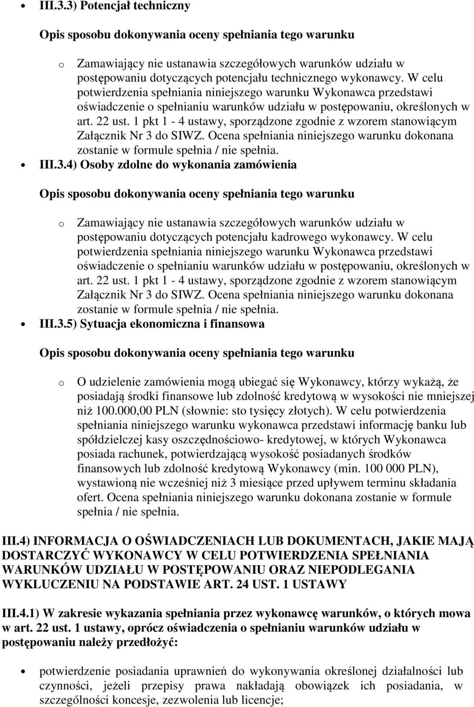 1 pkt 1-4 ustawy, sporządzone zgodnie z wzorem stanowiącym Załącznik Nr 3 