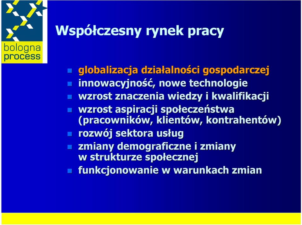 społecze eczeństwa (pracowników, w, klientów, kontrahentów) rozwój j sektora usług