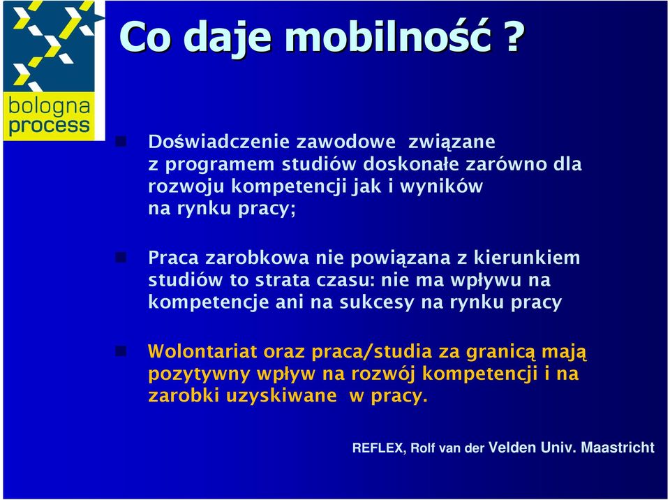 na rynku pracy; Praca zarobkowa nie powiązana z kierunkiem studiów to strata czasu: nie ma wpływu na