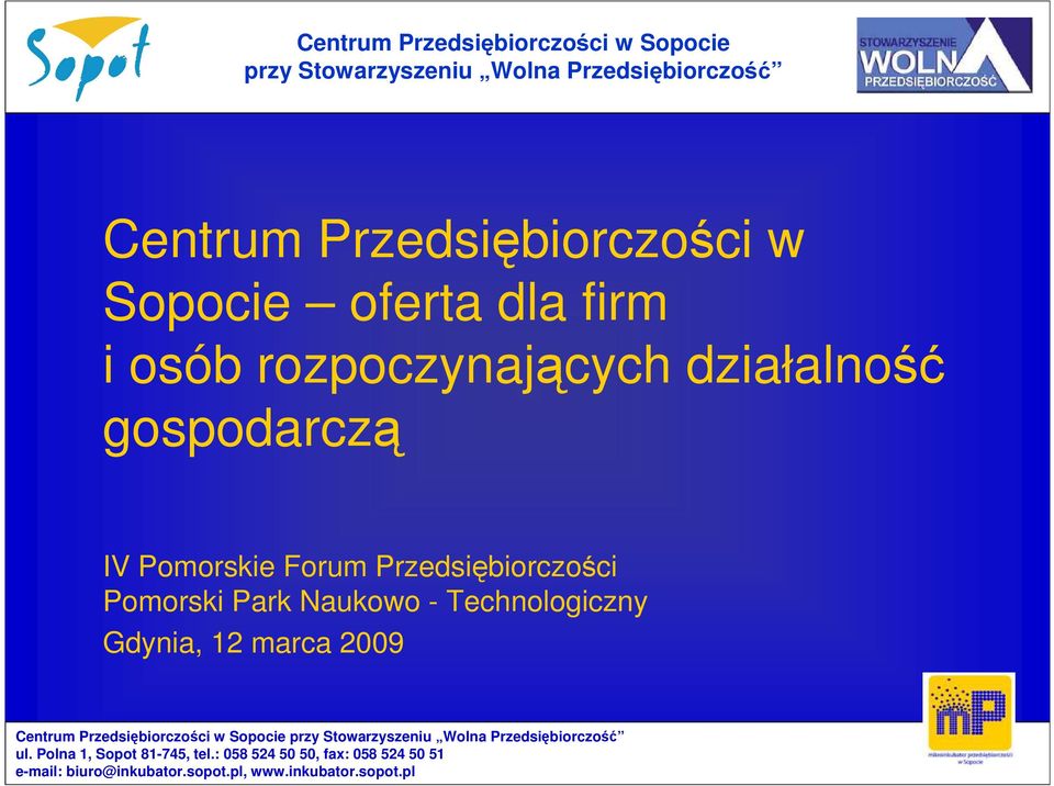 gospodarczą IV Pomorskie Forum Przedsiębiorczości