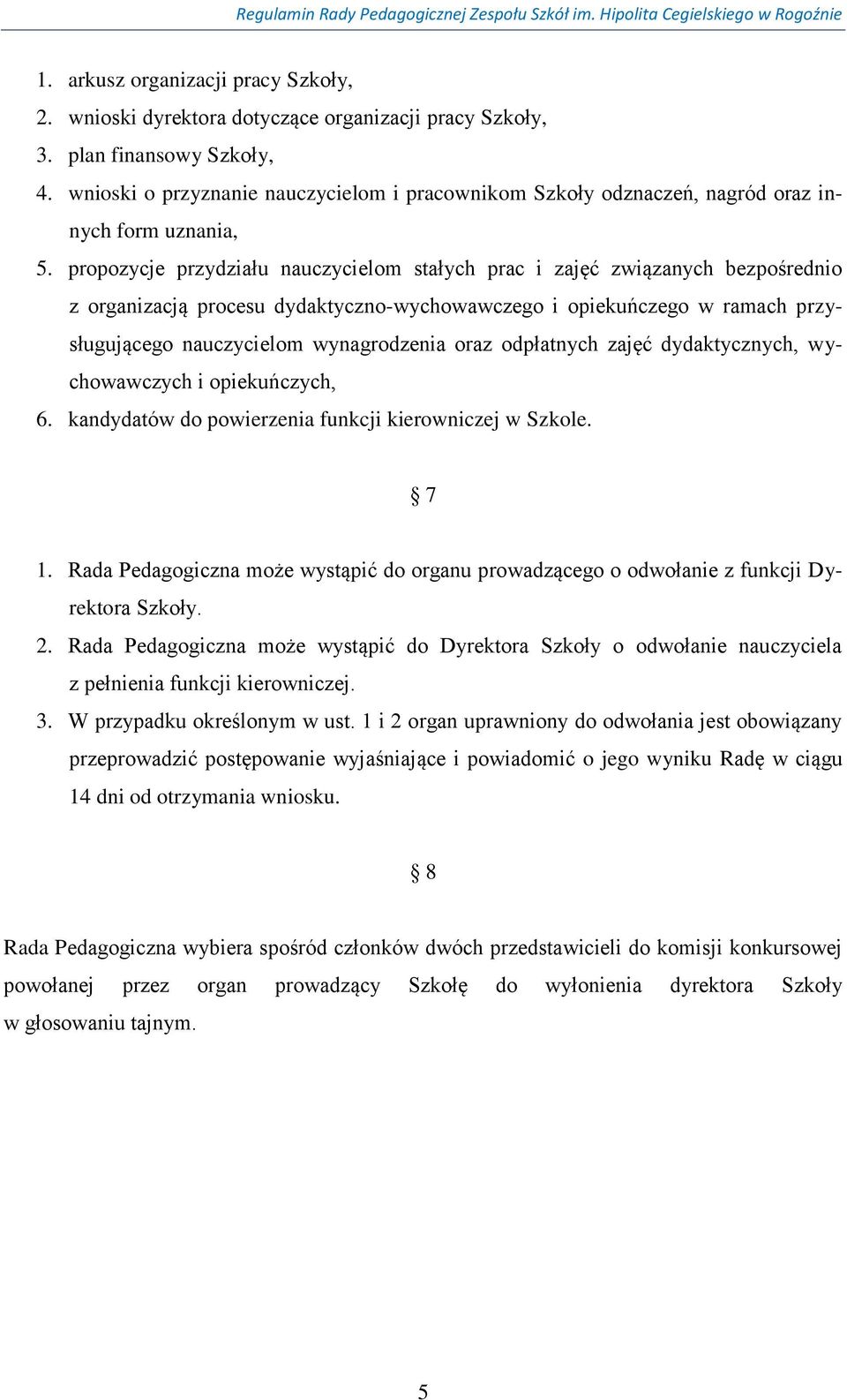 propozycje przydziału nauczycielom stałych prac i zajęć związanych bezpośrednio z organizacją procesu dydaktyczno-wychowawczego i opiekuńczego w ramach przysługującego nauczycielom wynagrodzenia oraz