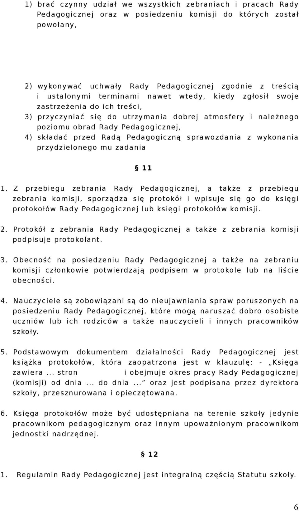 Pedagogiczną sprawozdania z wykonania przydzielonego mu zadania 11 1.