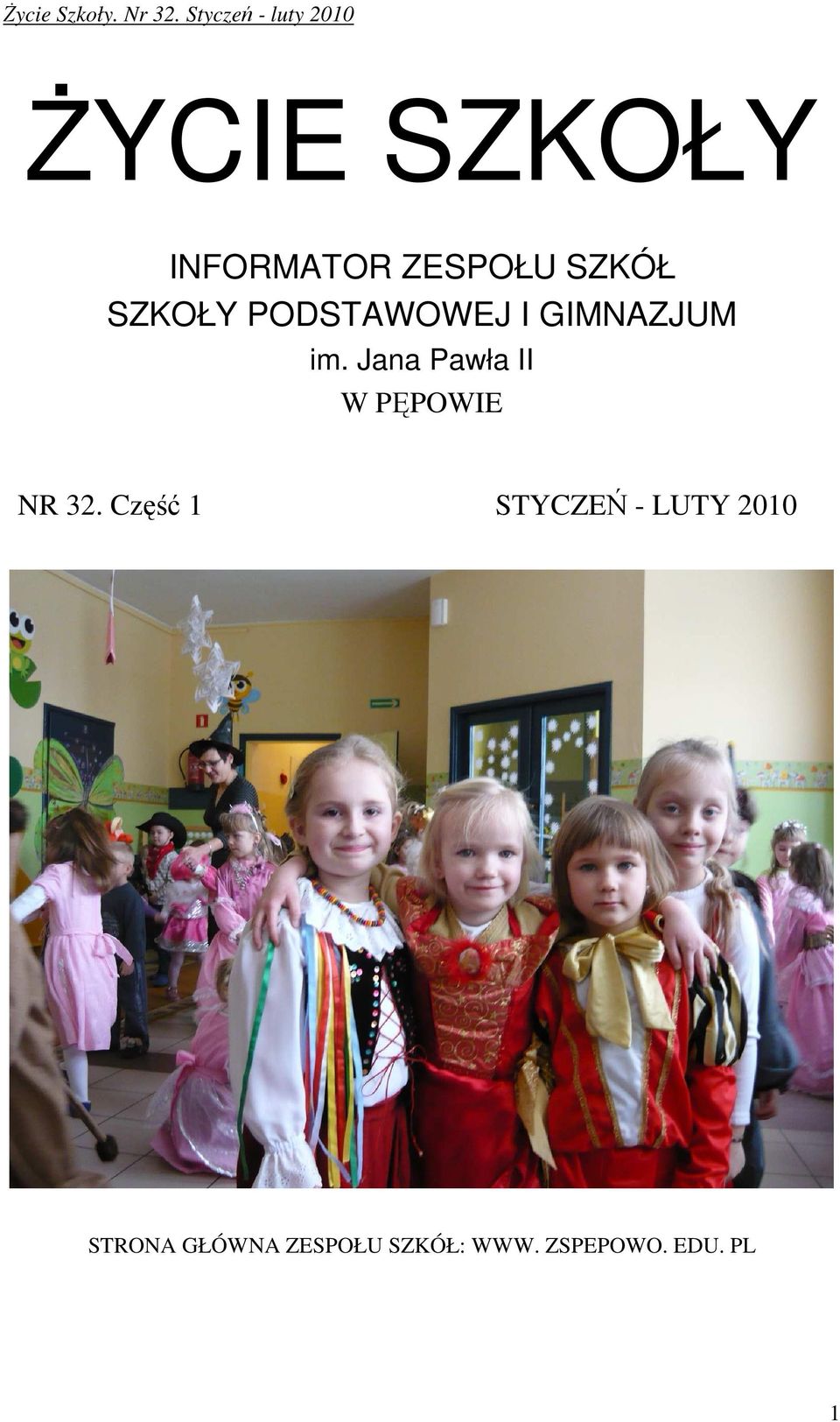 Jana Pawła II W PĘPOWIE NR 32.