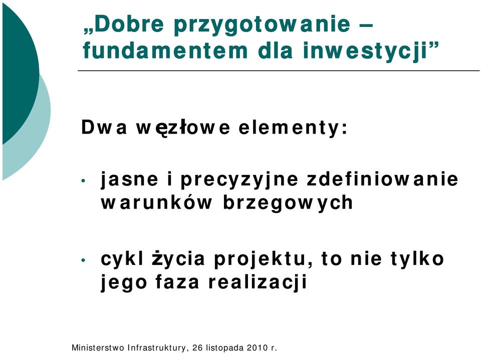 precyzyjne zdefiniowanie warunków