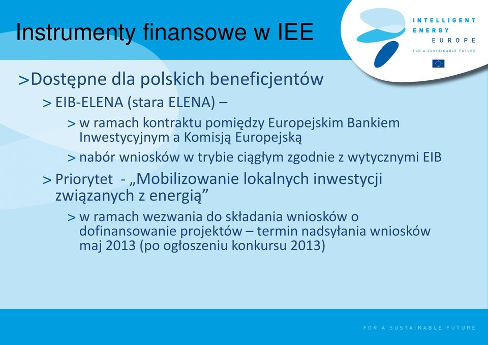 zgodnie z wytycznymi EIB > Priorytet - Mobilizowanie lokalnych inwestycji związanych z energią > w ramach