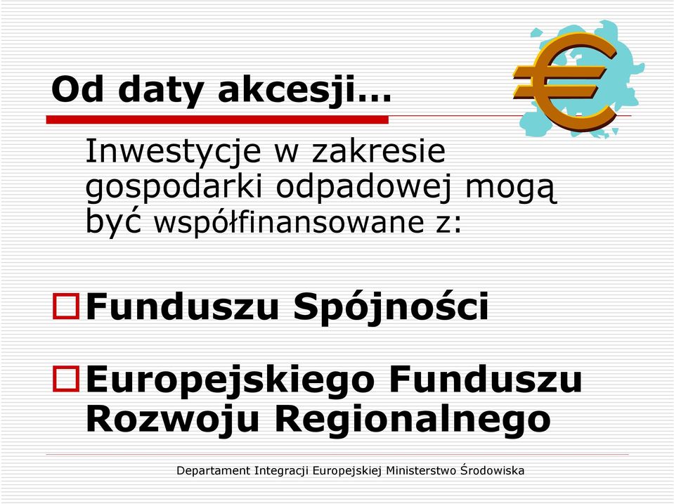 współfinansowane z: Funduszu