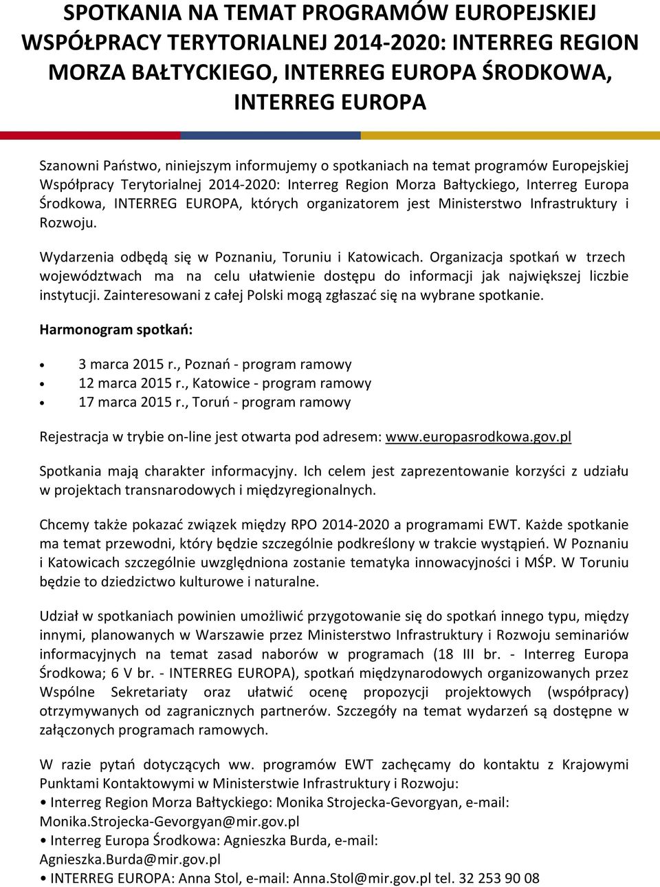 Infrastruktury i Rozwoju. Wydarzenia odbędą się w Poznaniu, Toruniu i Katowicach.