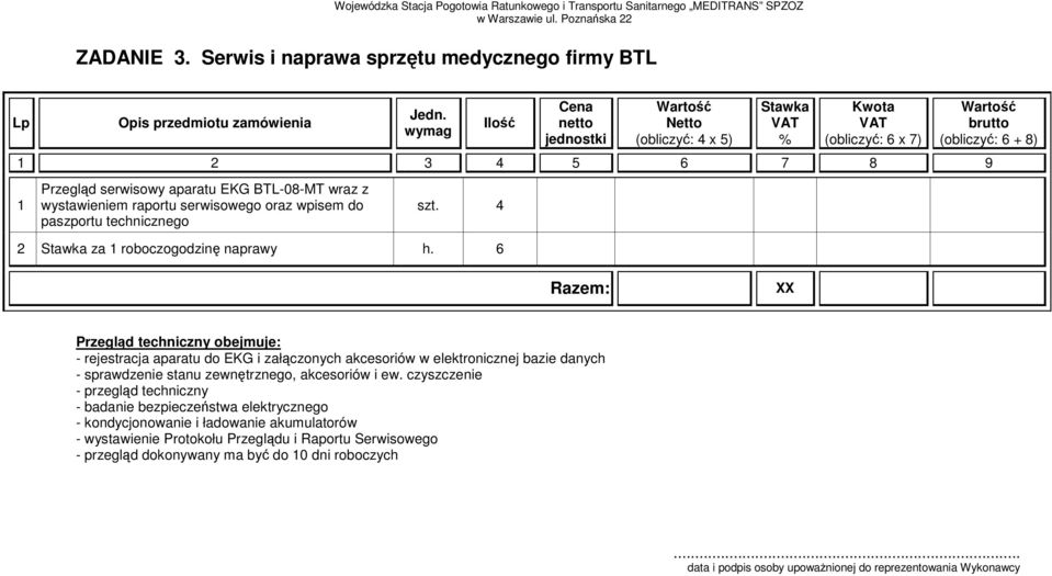 paszportu technicznego szt. 4 2 za 1 roboczogodzinę naprawy h.