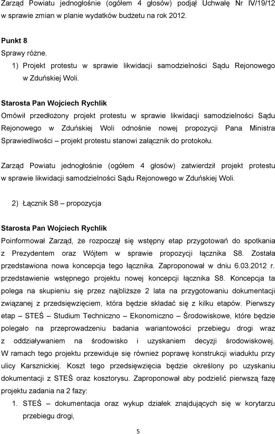 Starosta Pan Wojciech Rychlik Omówił przedłożony projekt protestu w sprawie likwidacji samodzielności Sądu Rejonowego w Zduńskiej Woli odnośnie nowej propozycji Pana Ministra Sprawiedliwości projekt