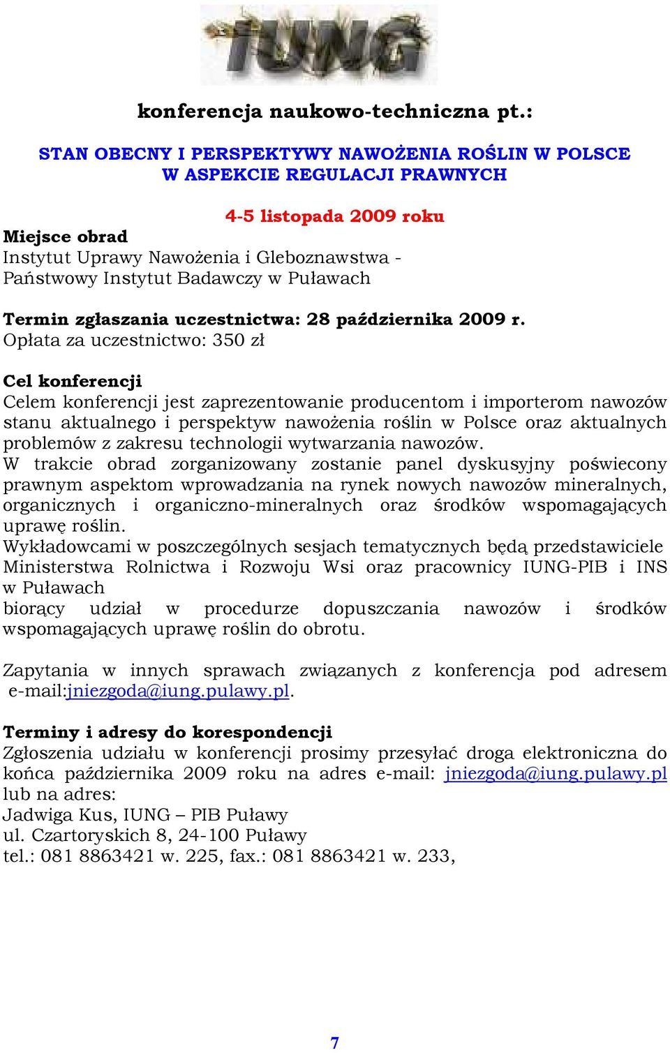 Puławach Termin zgłaszania uczestnictwa: 28 października 2009 r.