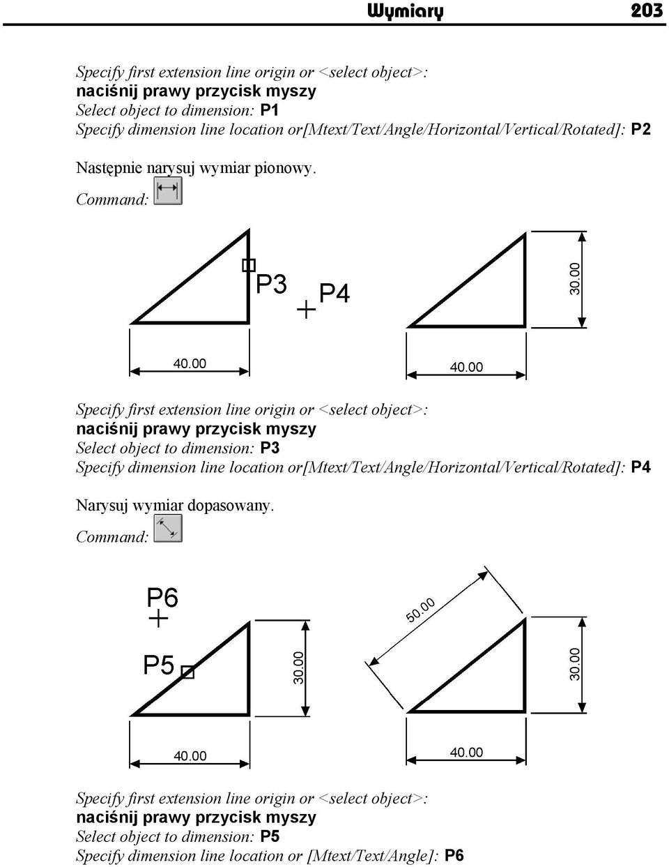 Specify first extension line origin or <select object>: naciśnij prawy przycisk myszy Select object to dimension: P3 Specify dimension line location