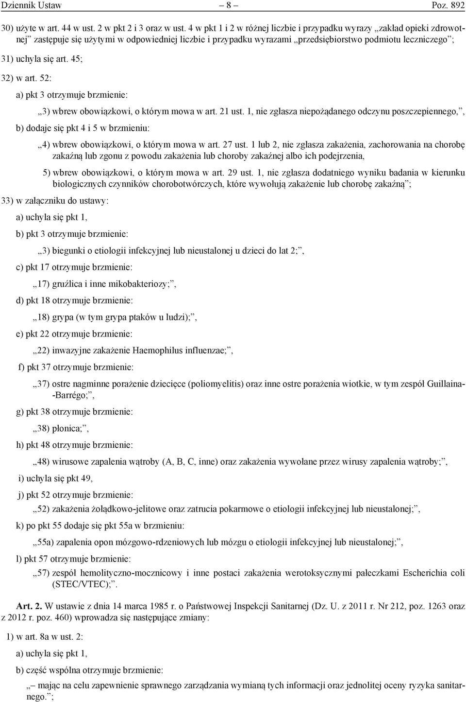 45; 32) w art. 52: a) pkt 3 otrzymuje brzmienie: 3) wbrew obowiązkowi, o którym mowa w art. 21 ust.