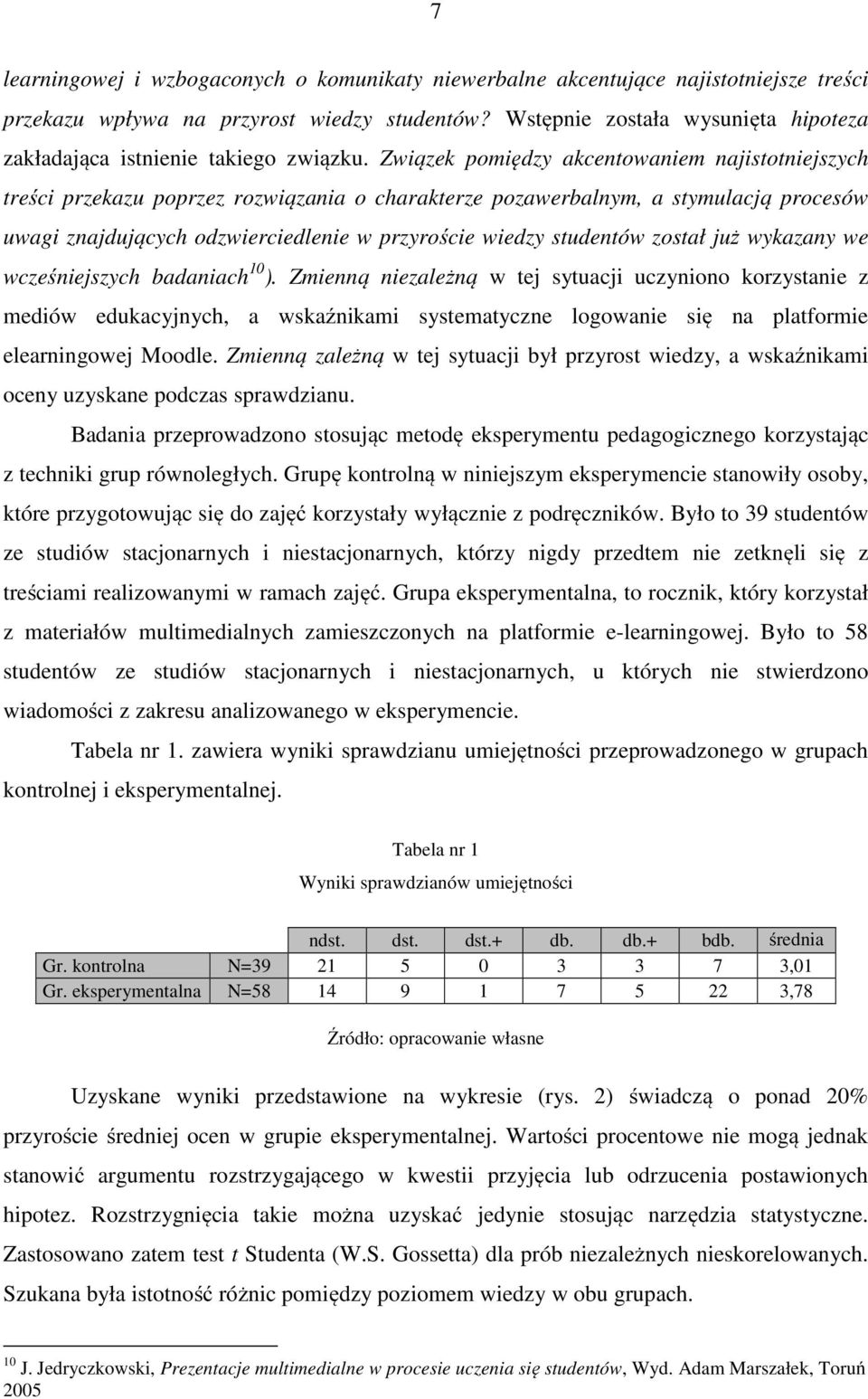 Związek pomiędzy akcentowaniem najistotniejszych treści przekazu poprzez rozwiązania o charakterze pozawerbalnym, a stymulacją procesów uwagi znajdujących odzwierciedlenie w przyroście wiedzy