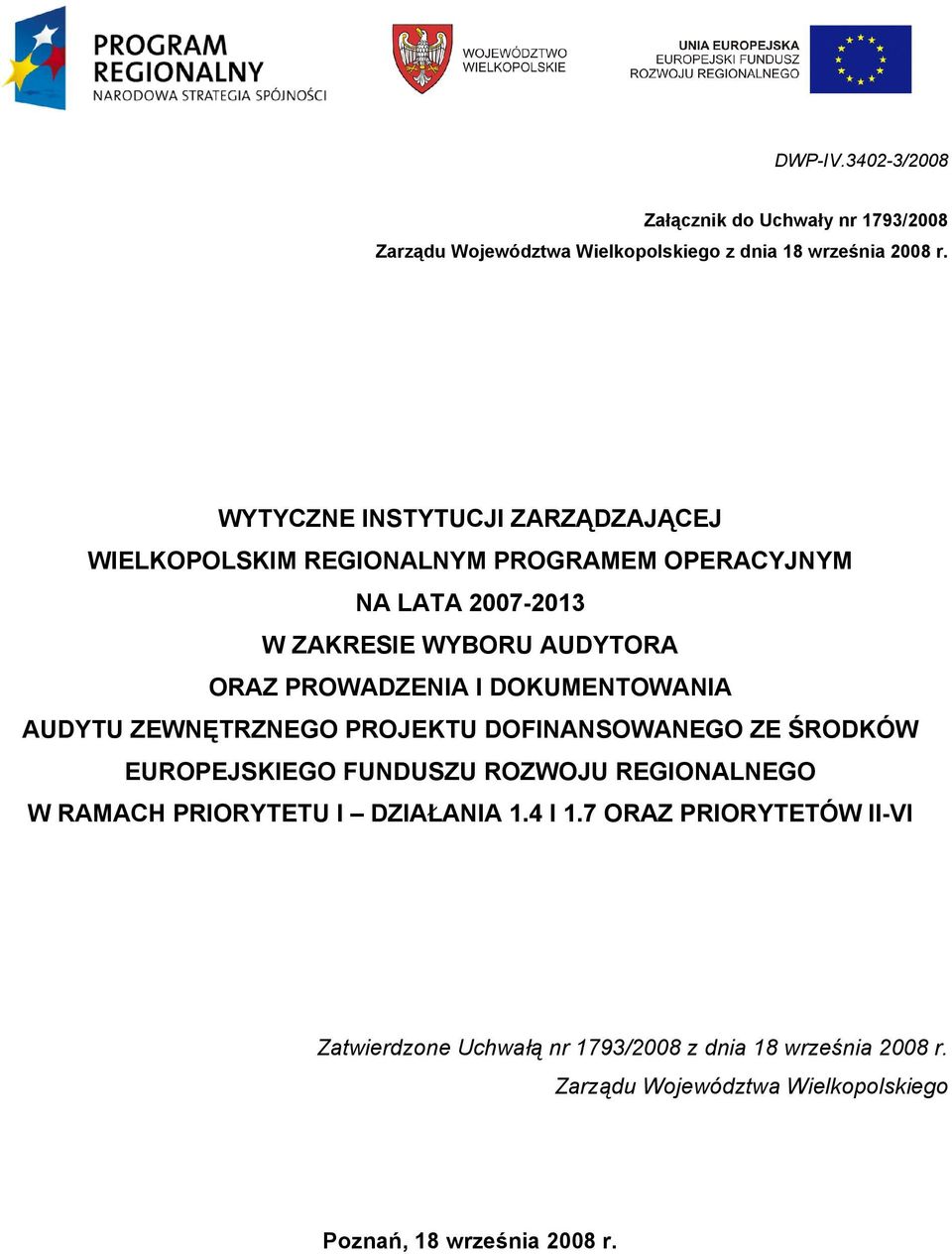 PROWADZENIA I DOKUMENTOWANIA AUDYTU ZEWNĘTRZNEGO PROJEKTU DOFINANSOWANEGO ZE ŚRODKÓW EUROPEJSKIEGO FUNDUSZU ROZWOJU REGIONALNEGO W RAMACH