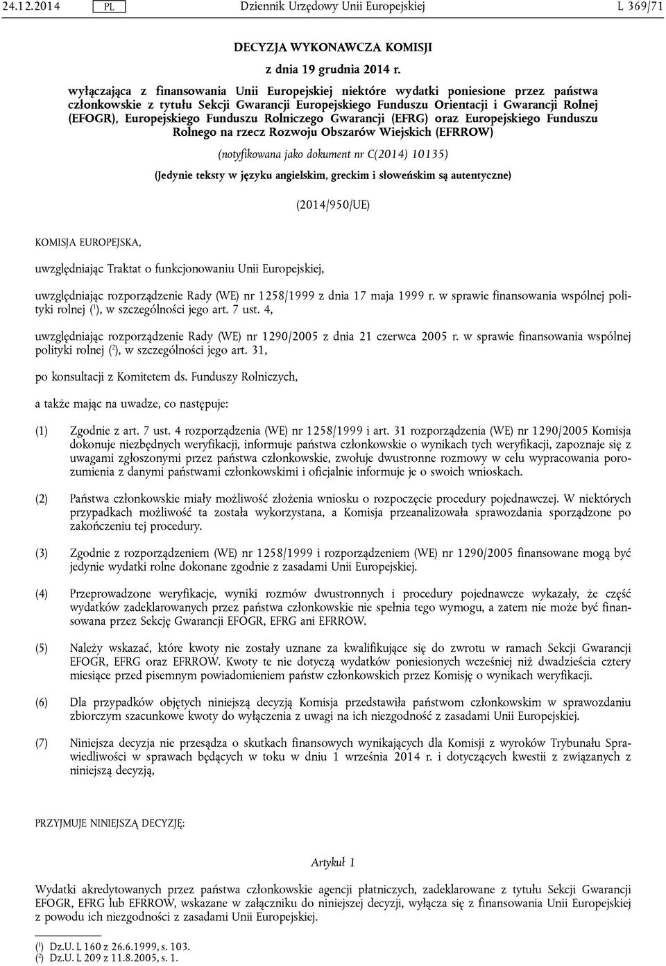 Funduszu Rolniczego Gwarancji (EFRG) oraz Europejskiego Funduszu Rolnego na rzecz Rozwoju Obszarów Wiejskich (EFRROW) (notyfikowana jako dokument nr C(2014) 10135) (Jedynie teksty w języku