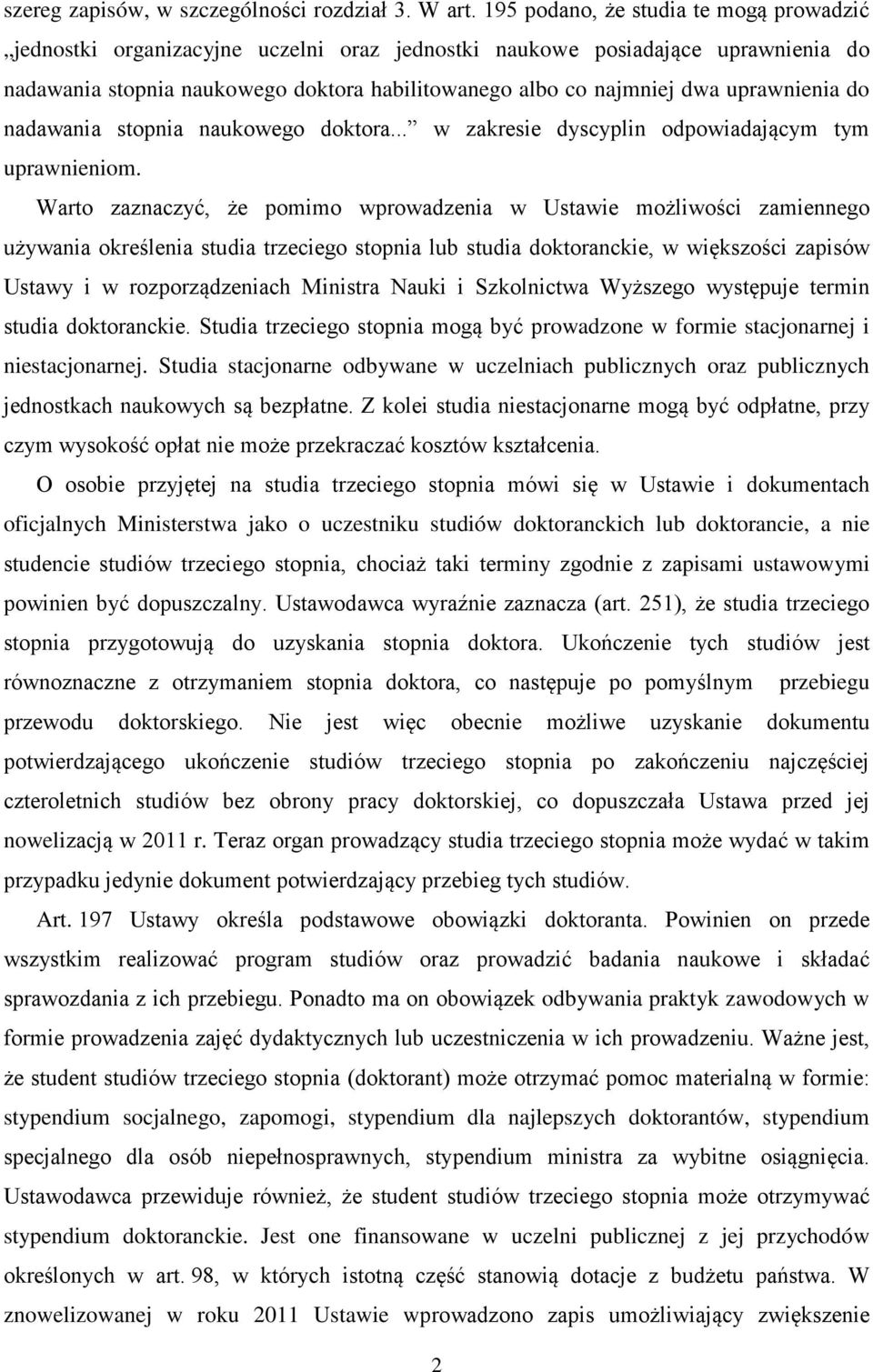 uprawnienia do nadawania stopnia naukowego doktora... w zakresie dyscyplin odpowiadającym tym uprawnieniom.