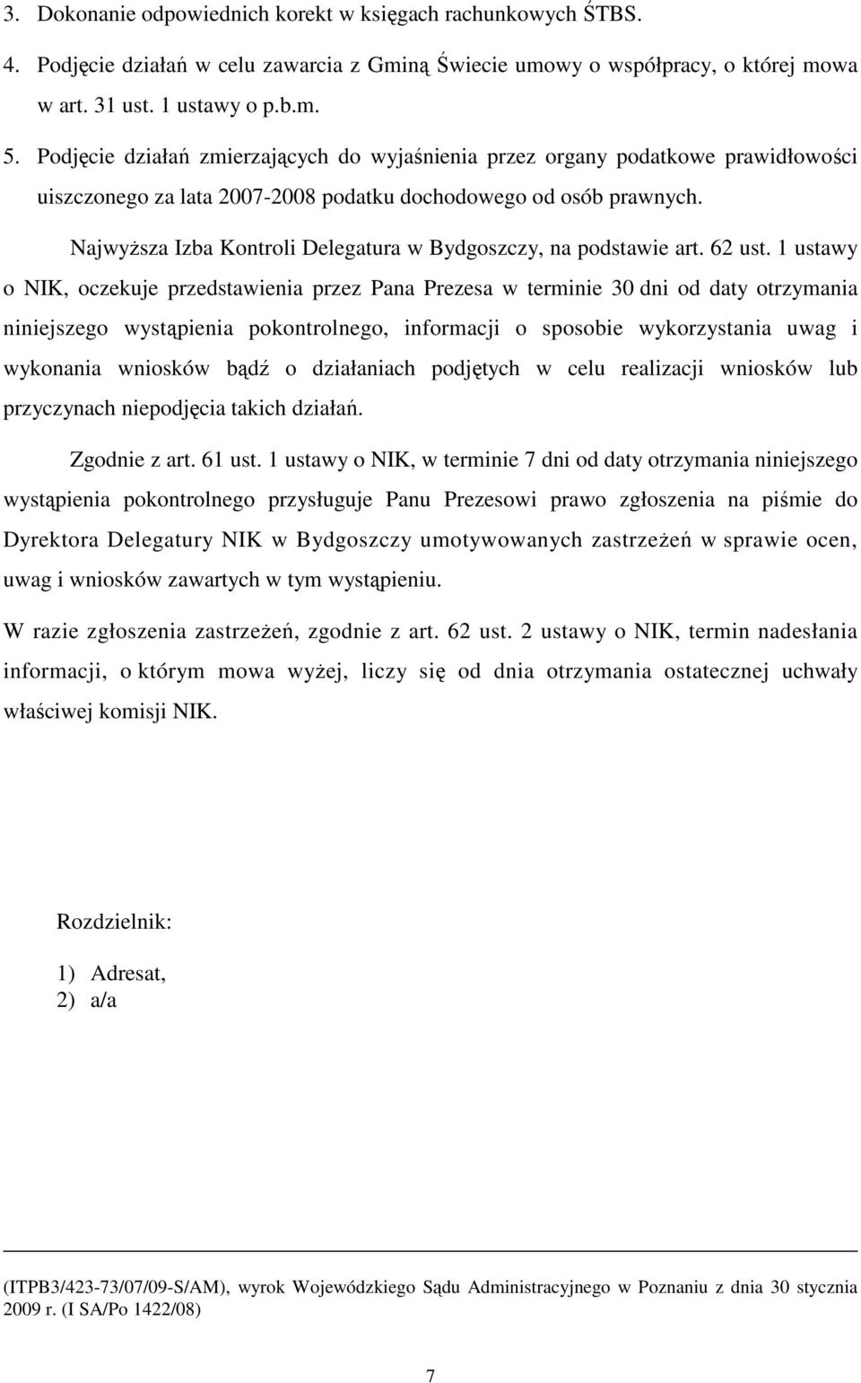 NajwyŜsza Izba Kontroli Delegatura w Bydgoszczy, na podstawie art. 62 ust.