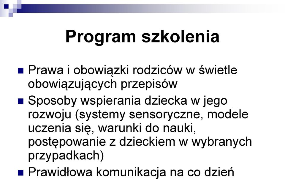 (systemy sensoryczne, modele uczenia się, warunki do nauki,