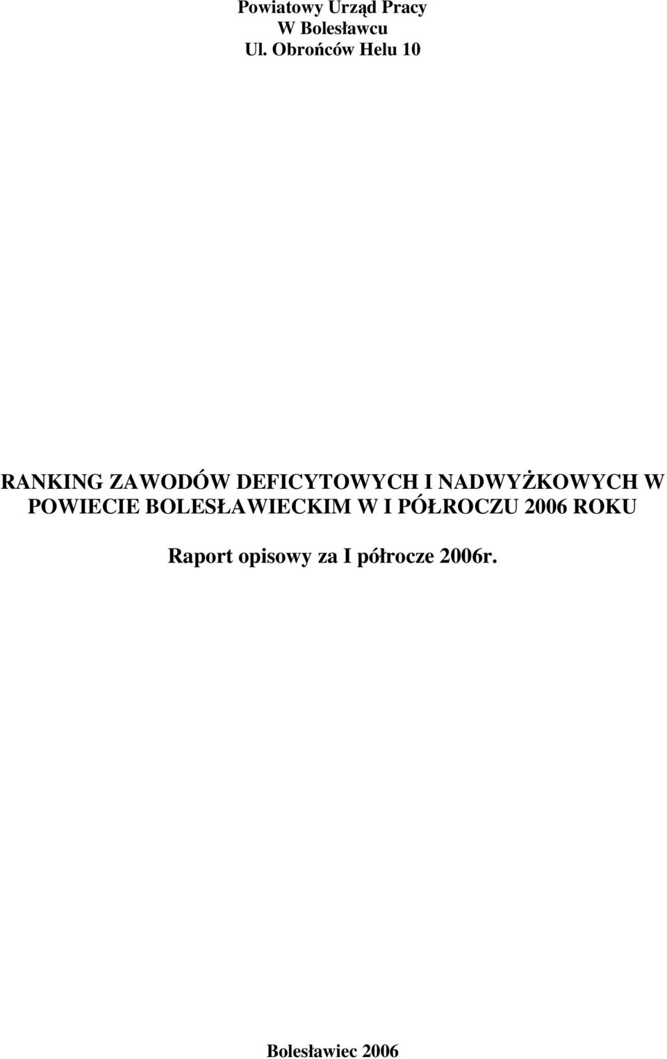 NADWYŻKOWYCH W POWIECIE BOLESŁAWIECKIM W I