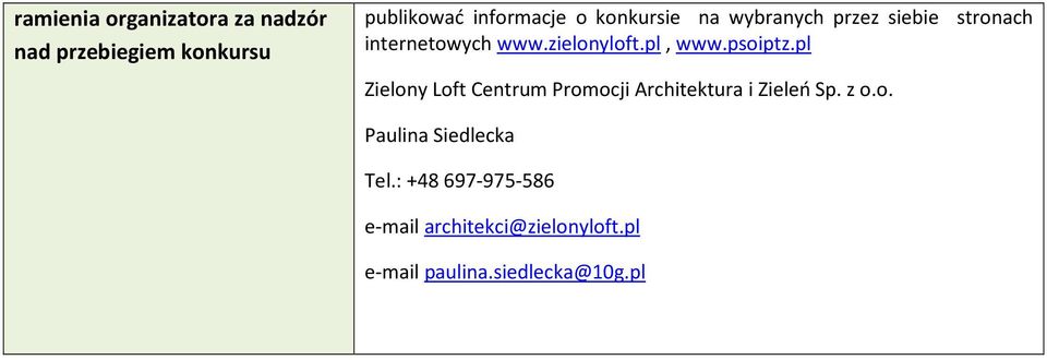 psoiptz.pl Zielony Loft Centrum Promocji Architektura i Zieleń Sp. z o.o. Paulina Siedlecka Tel.