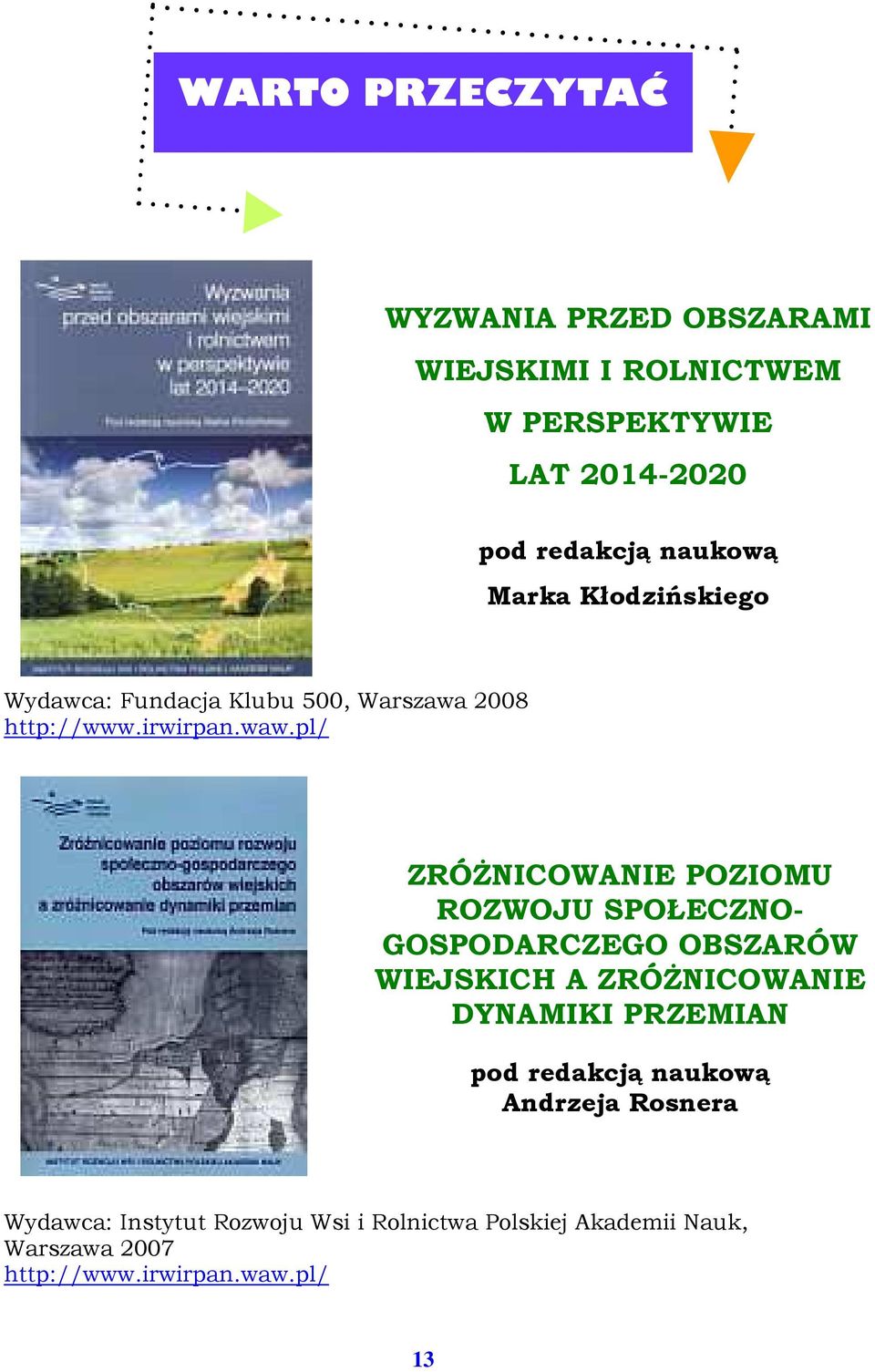 pl/ ZRÓśNICOWANIE POZIOMU ROZWOJU SPOŁECZNO- GOSPODARCZEGO OBSZARÓW WIEJSKICH A ZRÓśNICOWANIE DYNAMIKI PRZEMIAN pod