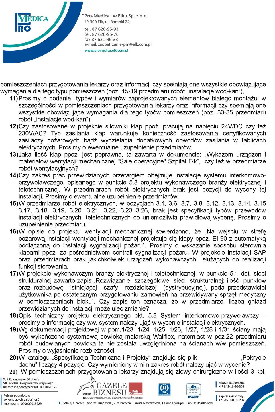 czy spełniają one wszystkie obowiązujące wymagania dla tego typów pomieszczeń (poz. 33-35 przedmiaru robót instalacje wod-kan ), 12)Czy zastosowane w projekcie siłowniki klap ppoż.