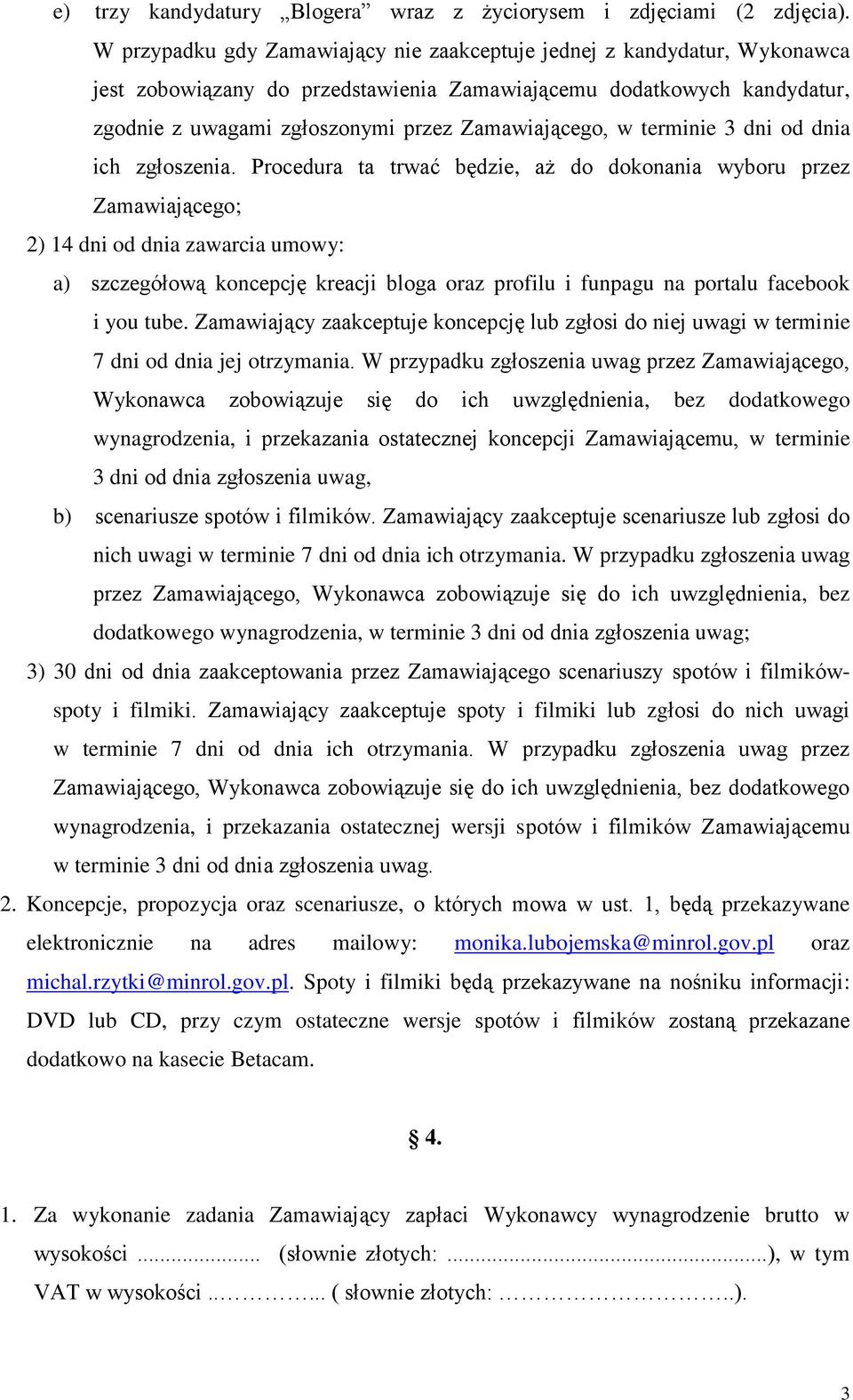 w terminie 3 dni od dnia ich zgłoszenia.