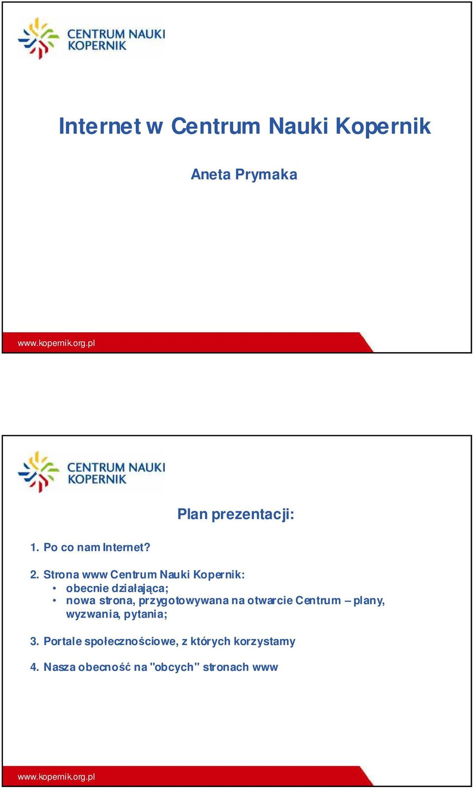 Strona www Centrum Nauki Kopernik: obecnie działająca; nowa strona,