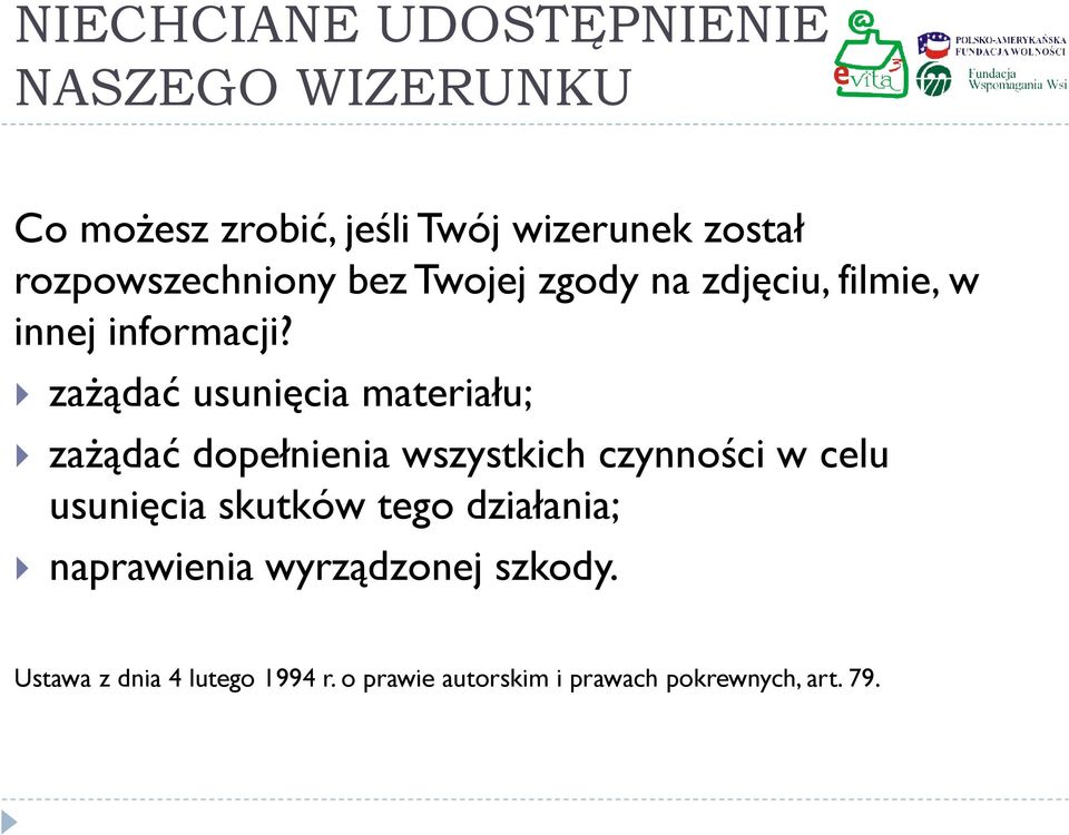 zażądać usunięcia materiału; zażądać dopełnienia wszystkich czynności w celu usunięcia skutków