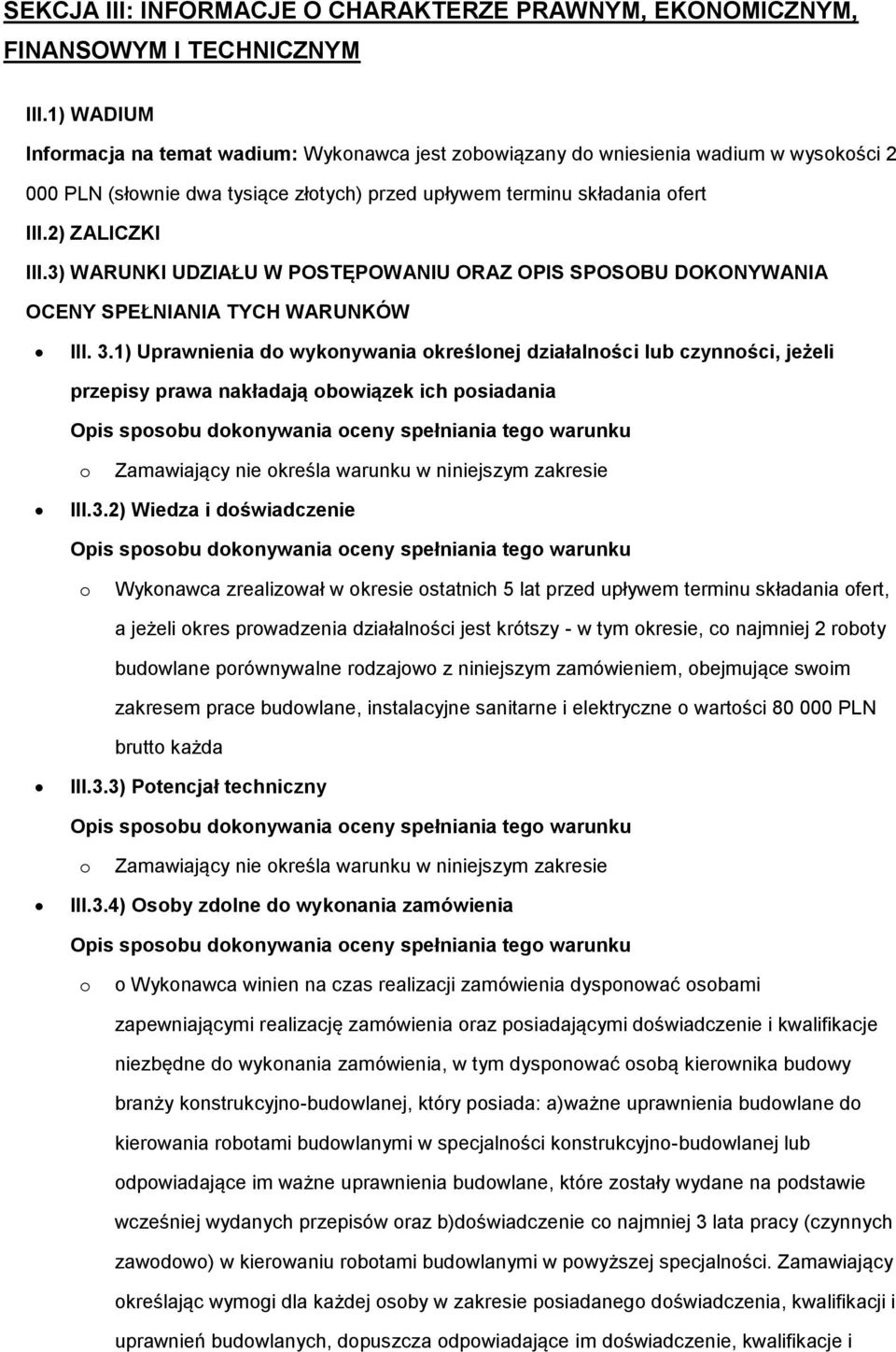 3) WARUNKI UDZIAŁU W POSTĘPOWANIU ORAZ OPIS SPOSOBU DOKONYWANIA OCENY SPEŁNIANIA TYCH WARUNKÓW III. 3.