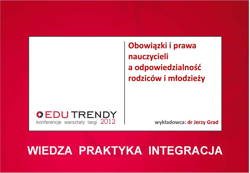 młodzieży wykładowca: dr Jerzy