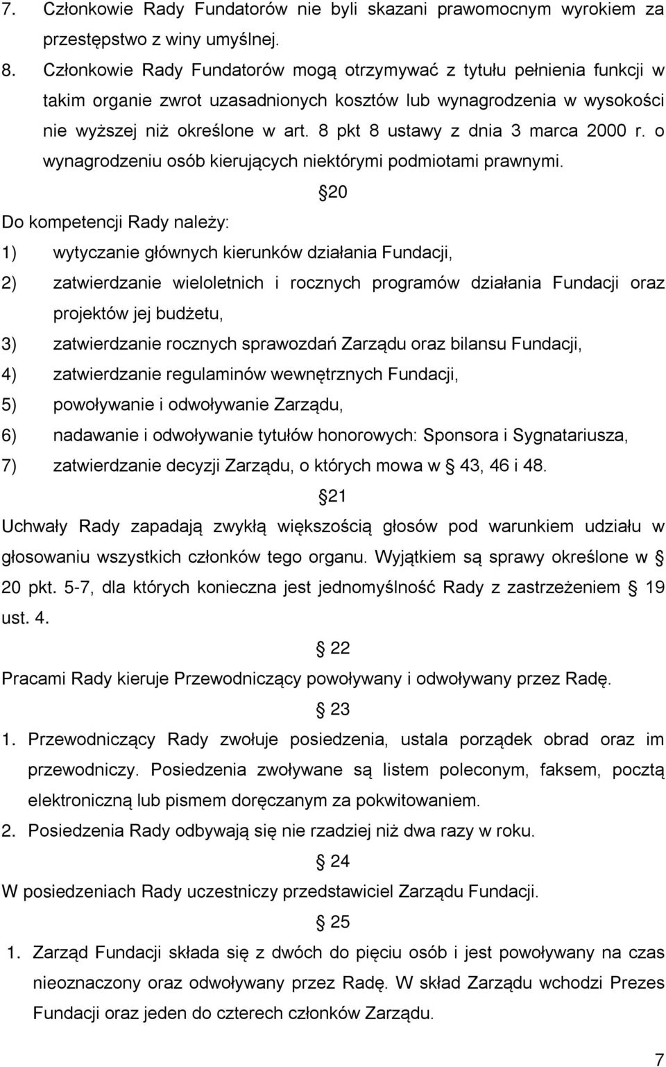 8 pkt 8 ustawy z dnia 3 marca 2000 r. o wynagrodzeniu osób kierujących niektórymi podmiotami prawnymi.