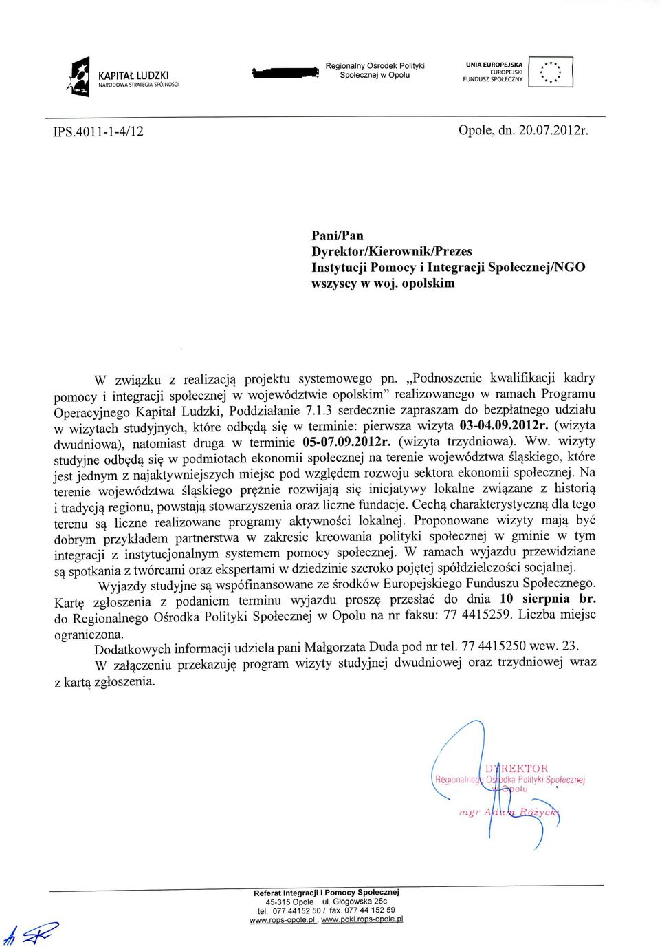 ,,podnoszenie kwalifikacji kadry pomocy i integracji spolecznej w wojewodztwie opolskim" realizowanego w ramach Programu Operacyjnego Kapital Ludzki, Poddzialanie 7.1.