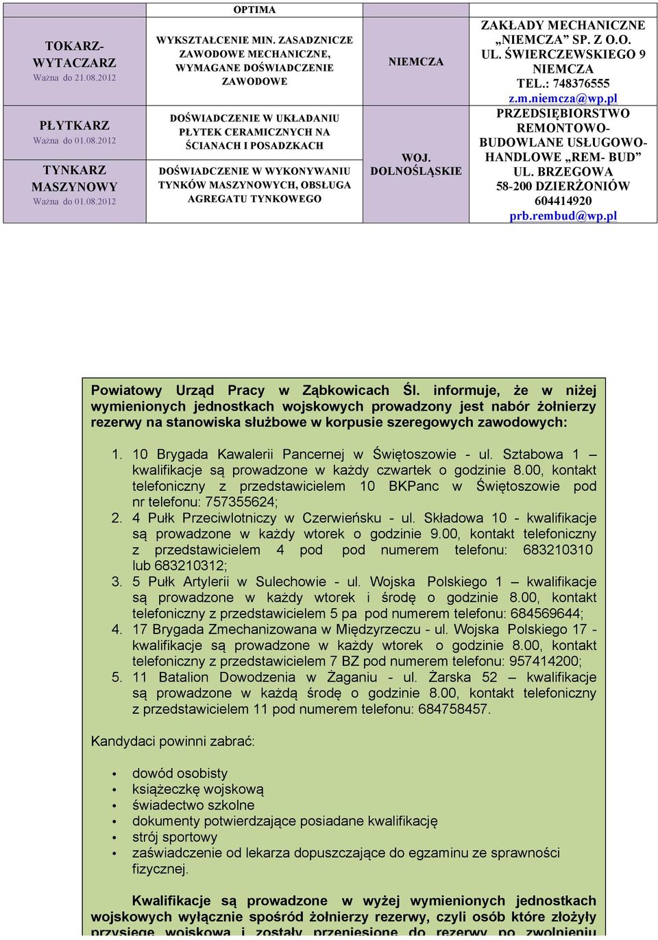 AGREGATU TYNKOWEGO NIEMCZA WOJ. DOLNO ZAKŁADY MECHANICZNE NIEMCZA SP. Z O.O. UL. ŚWIERCZEWSKIEGO 9 NIEMCZA TEL.: 748376555 z.m.niemcza@wp.
