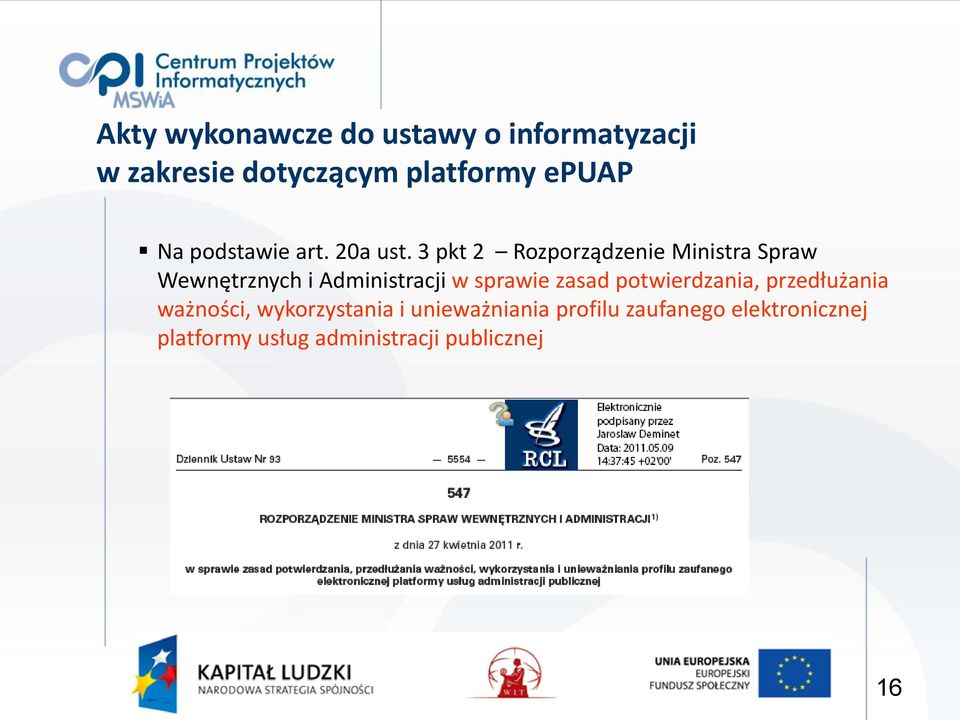 3 pkt 2 Rozporządzenie Ministra Spraw Wewnętrznych i Administracji w sprawie zasad