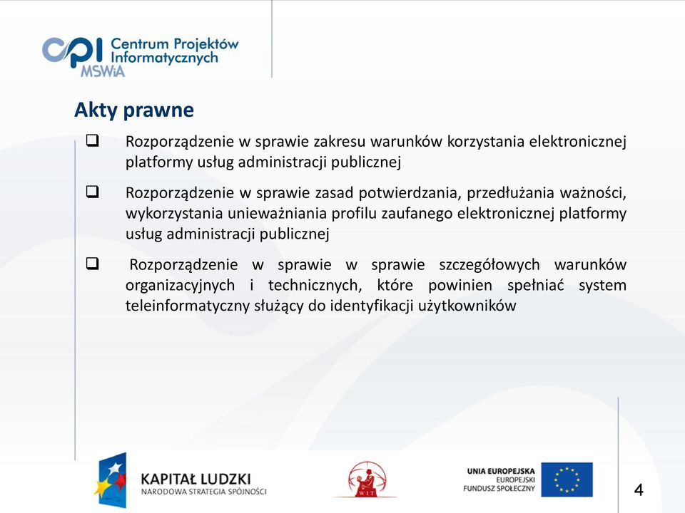 zaufanego elektronicznej platformy usług administracji publicznej Rozporządzenie w sprawie w sprawie szczegółowych