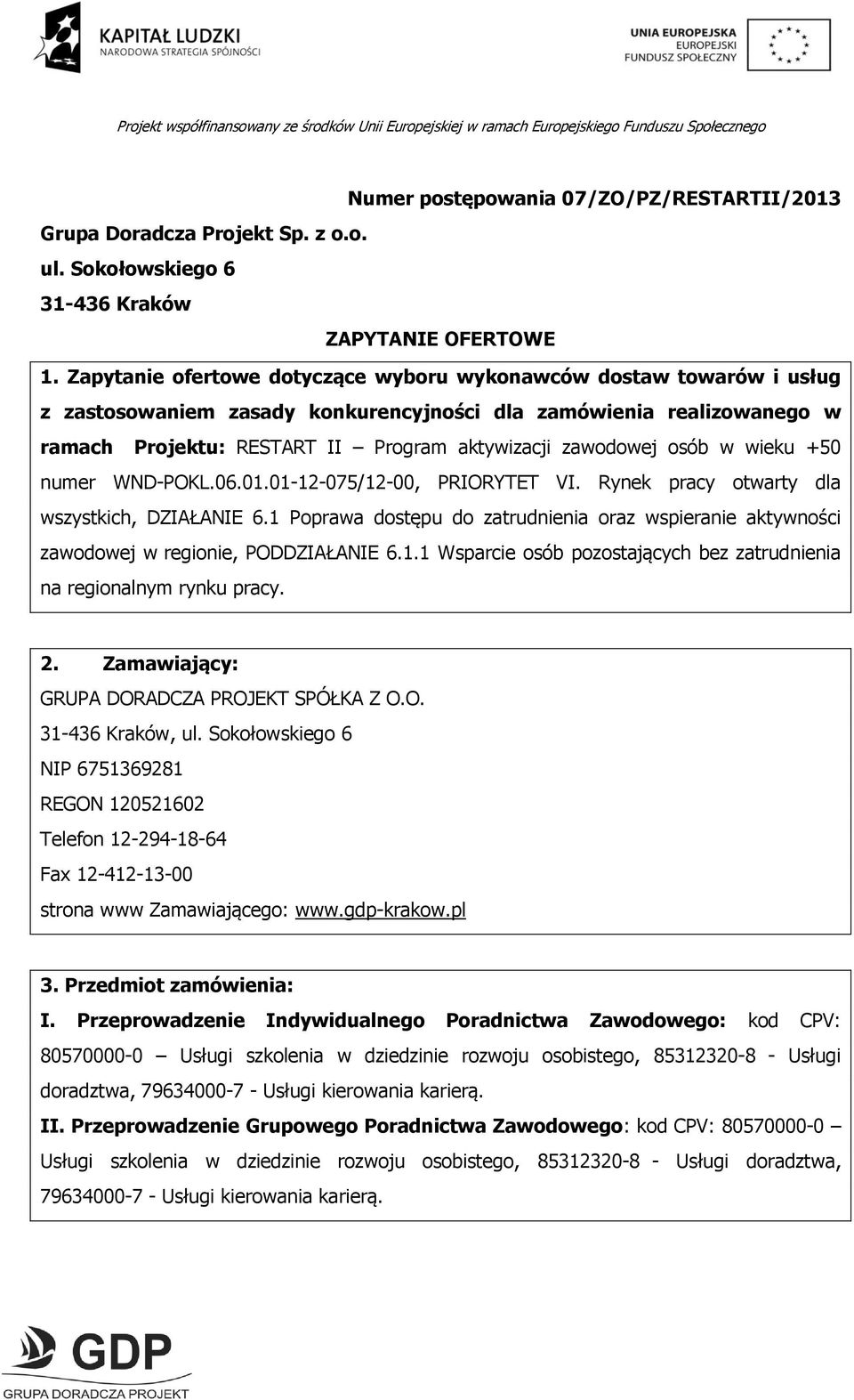 osób w wieku +50 numer WND-POKL.06.01.01-12-075/12-00, PRIORYTET VI. Rynek pracy otwarty dla wszystkich, DZIAŁANIE 6.