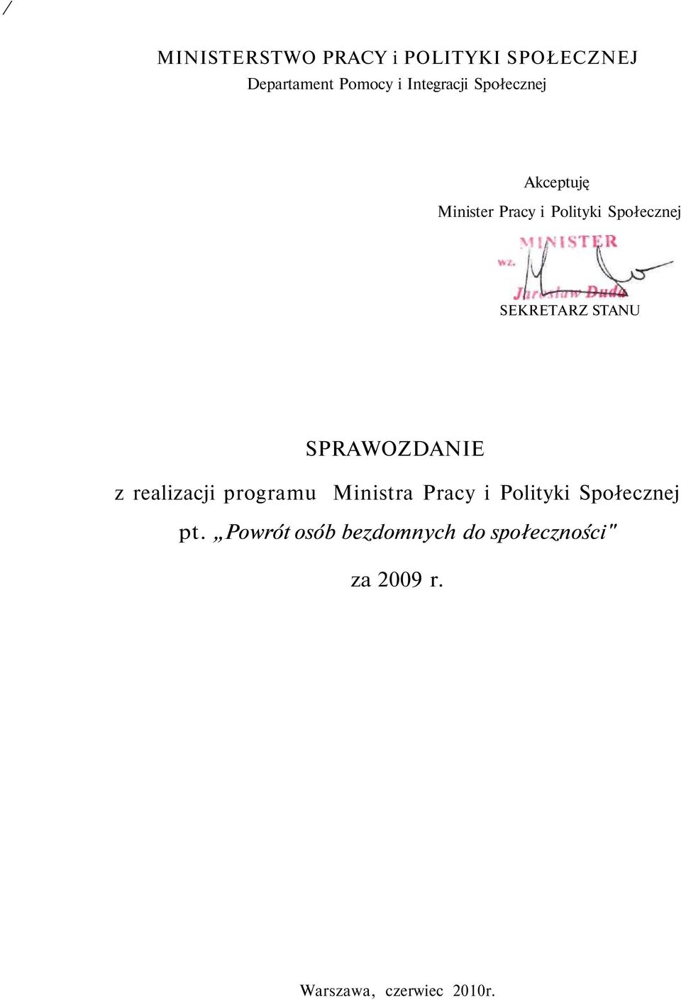 SPRAWOZDANIE z realizacji programu Ministra Pracy i Polityki Społecznej pt.
