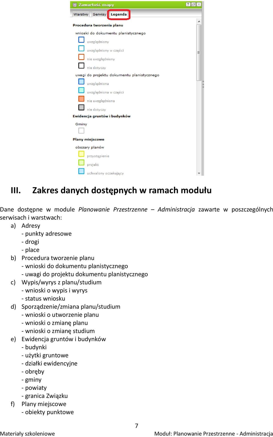 planu/studium - wnioski o wypis i wyrys - status wniosku d) Sporządzenie/zmiana planu/studium - wnioski o utworzenie planu - wnioski o zmianę planu - wnioski o zmianę