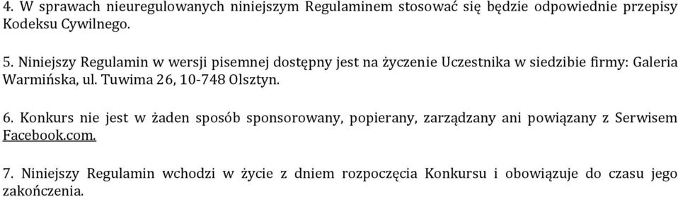 Tuwima 26, 10-748 Olsztyn. 6.
