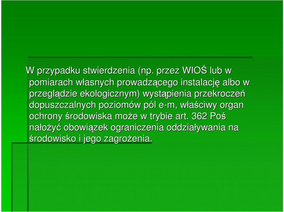 ekologicznym) wystąpienia przekroczeń dopuszczalnych poziomów w pól p l e-m, e