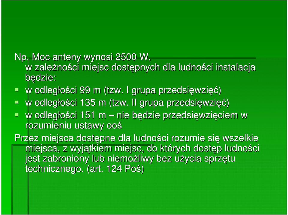 II grupa przedsięwzi wzięć) w odległości 151 m nie będzie b przedsięwzi wzięciem w rozumieniu ustawy ooś Przez