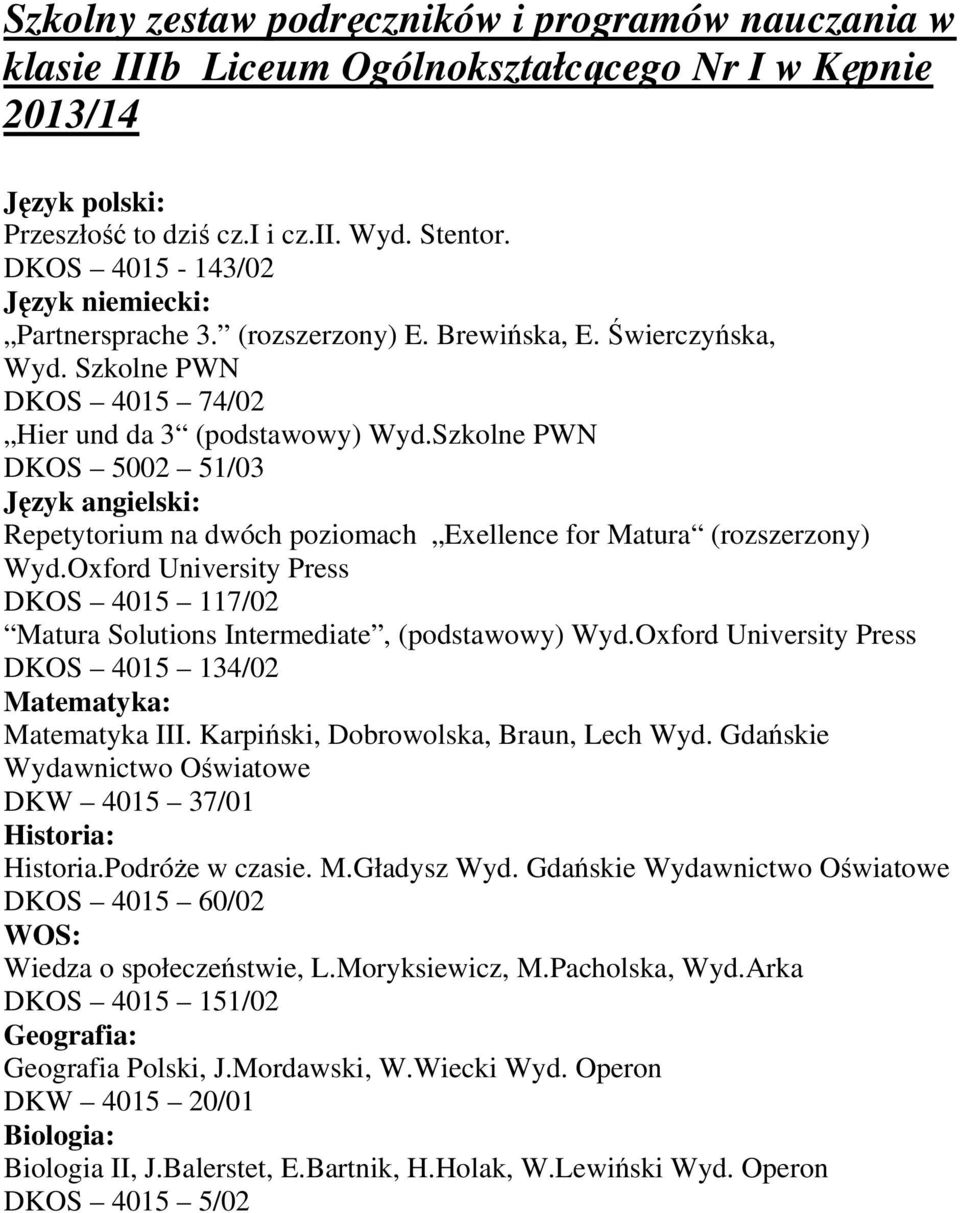 Szkolne PWN DKOS 5002 51/03 Język angielski: Repetytorium na dwóch poziomach Exellence for Matura (rozszerzony) Wyd.