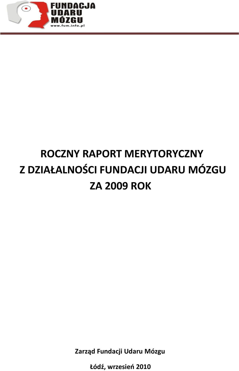 MÓZGU ZA 2009 ROK Zarząd