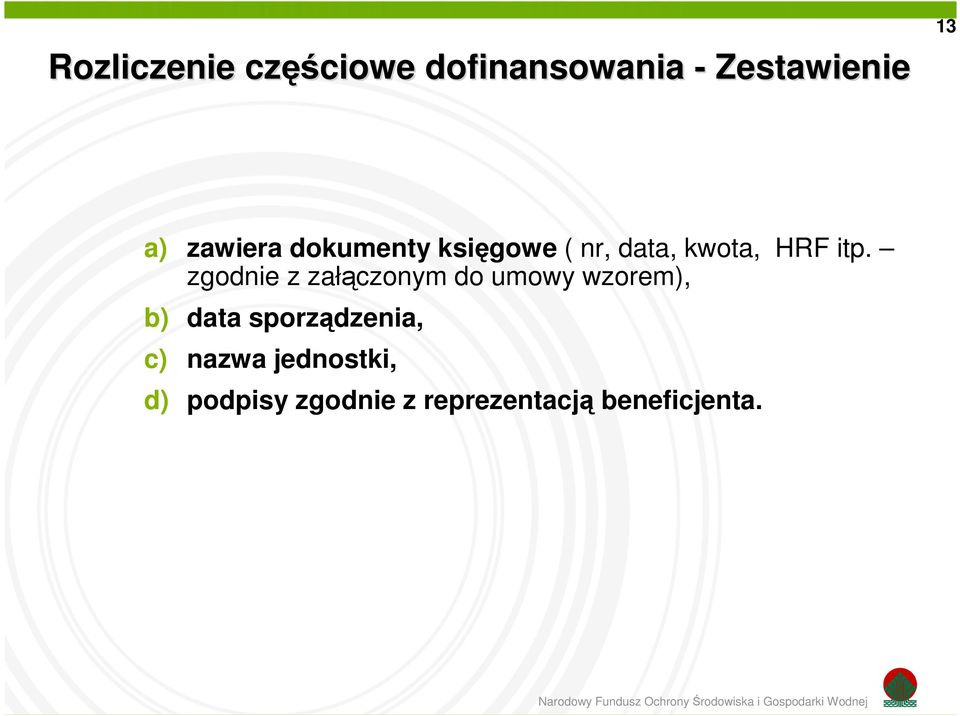 zgodnie z załączonym do umowy wzorem), b) data sporządzenia,