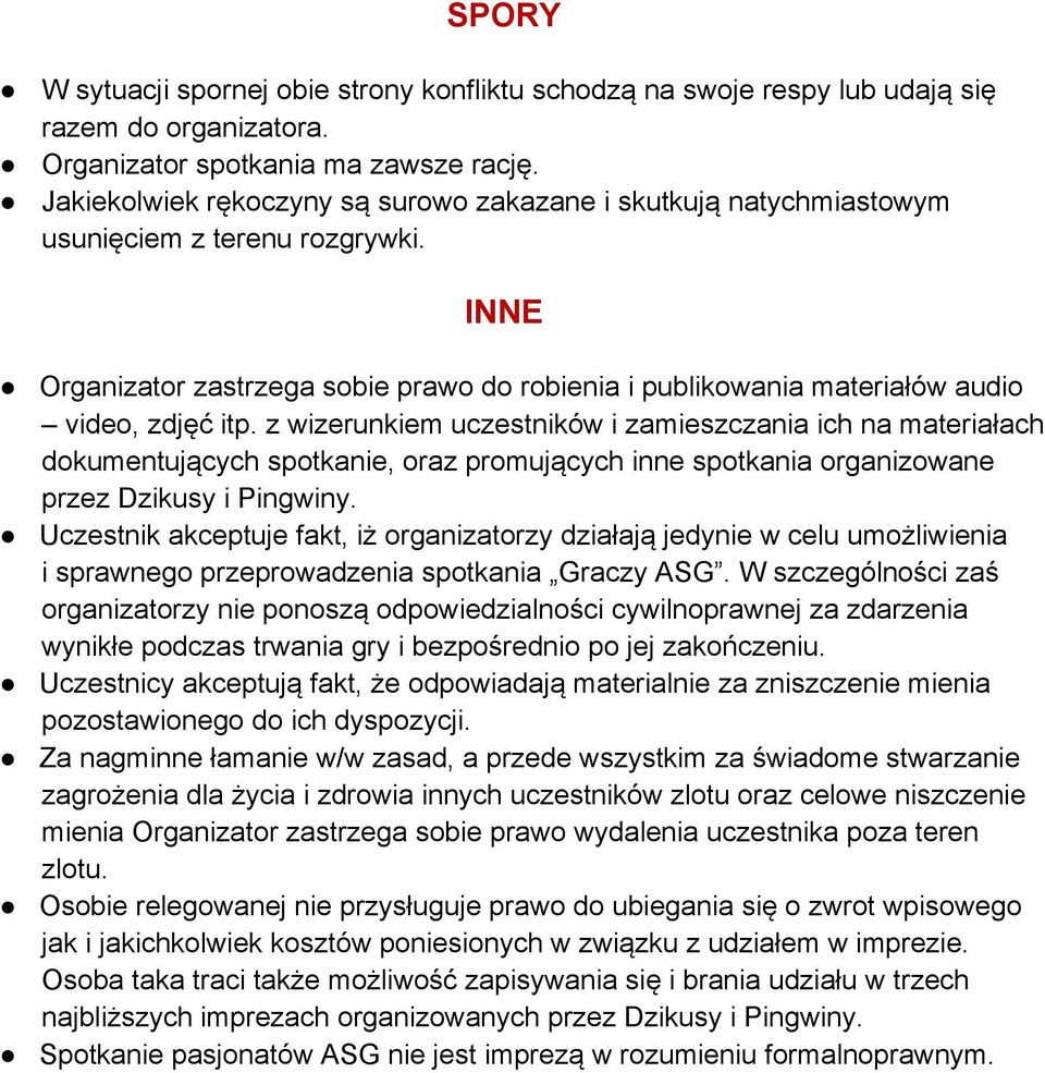 z wizerunkiem uczestników i zamieszczania ich na materiałach dokumentujących spotkanie, oraz promujących inne spotkania organizowane przez Dzikusy i Pingwiny.