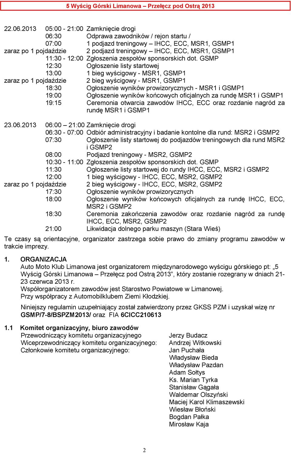 11:30-12:00 Zgłoszenia zespołów sponsorskich dot.