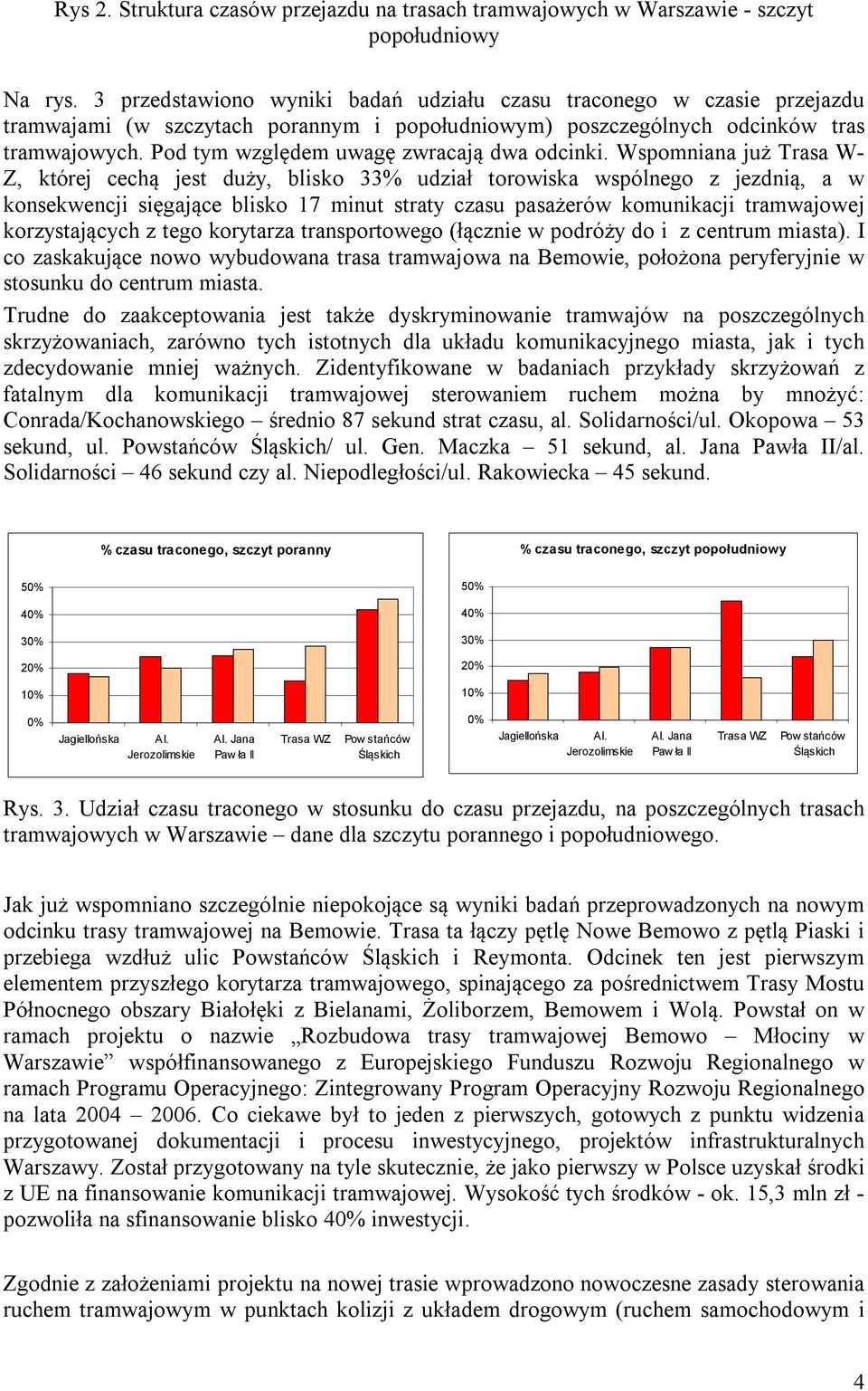 Pod tym względem uwagę zwracają dwa odcinki.