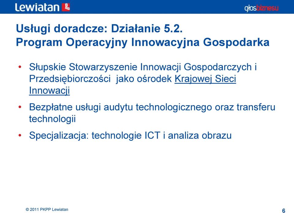 Innowacji Gospodarczych i Przedsiębiorczości jako ośrodek Krajowej Sieci